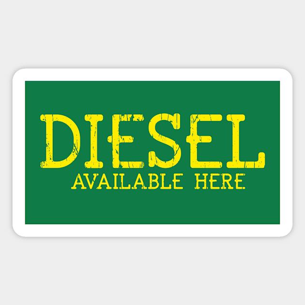 DIESEL AVAILABLE HERE Magnet by Cult Classics